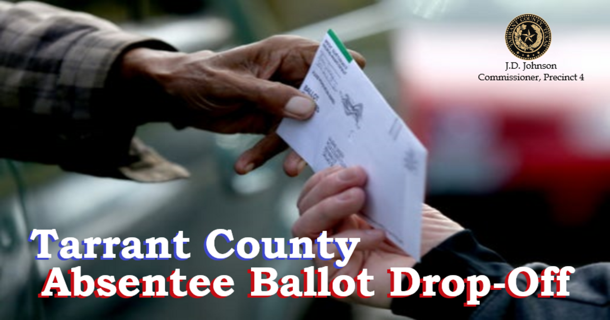 Need To Drop Off Your TARRANT COUNTY ABSENTEE BALLOT? — Nextdoor