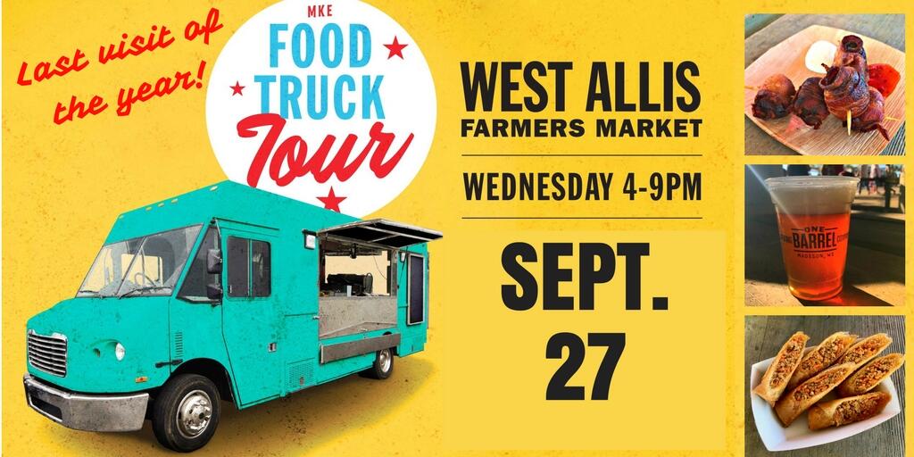 MKE Food Truck Tour Final Stop Tonight from 4 9 p.m. (City of West