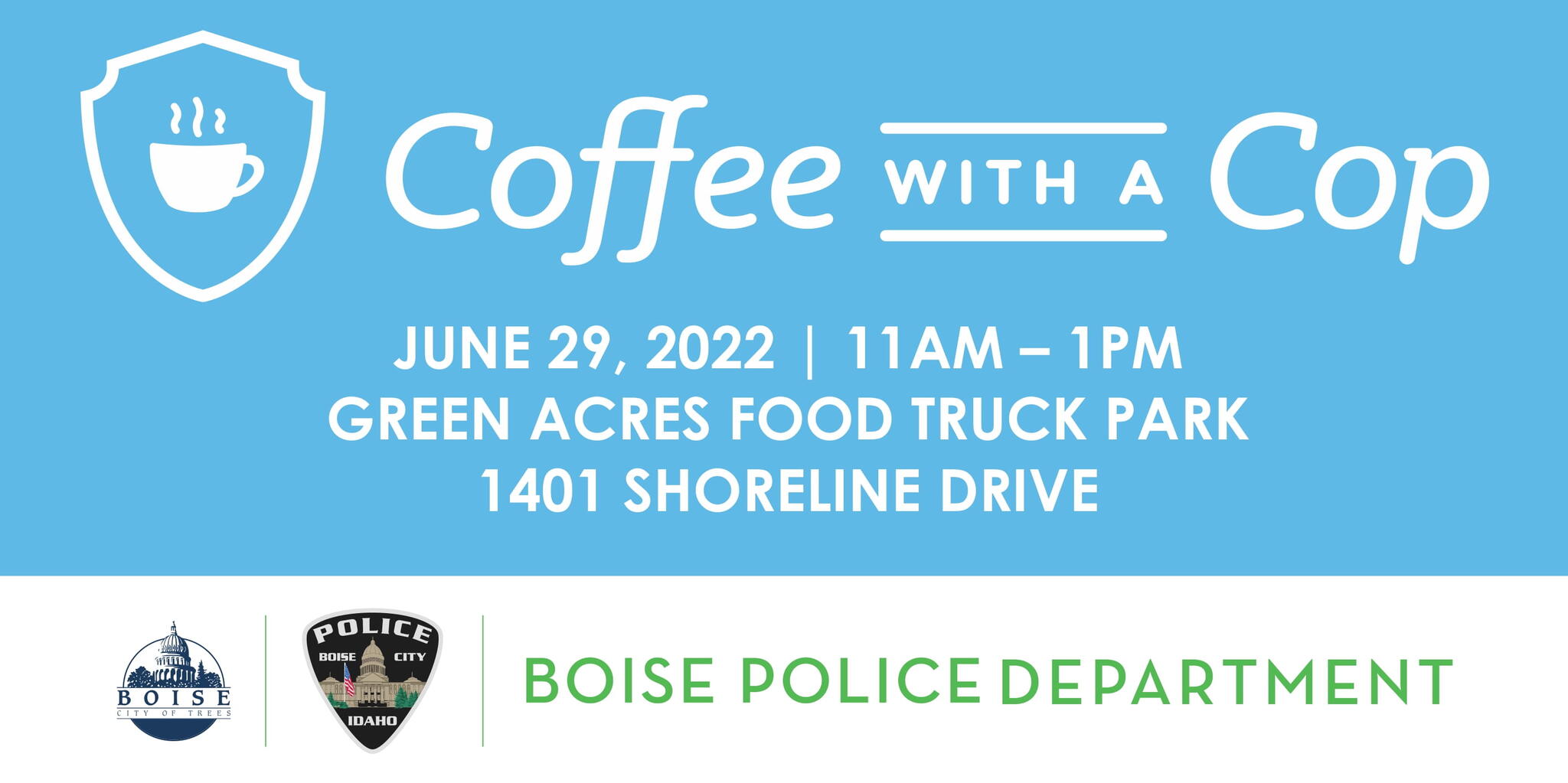 June 29 Coffee with a Cop at Green Acres Food Truck Park (Boise Police