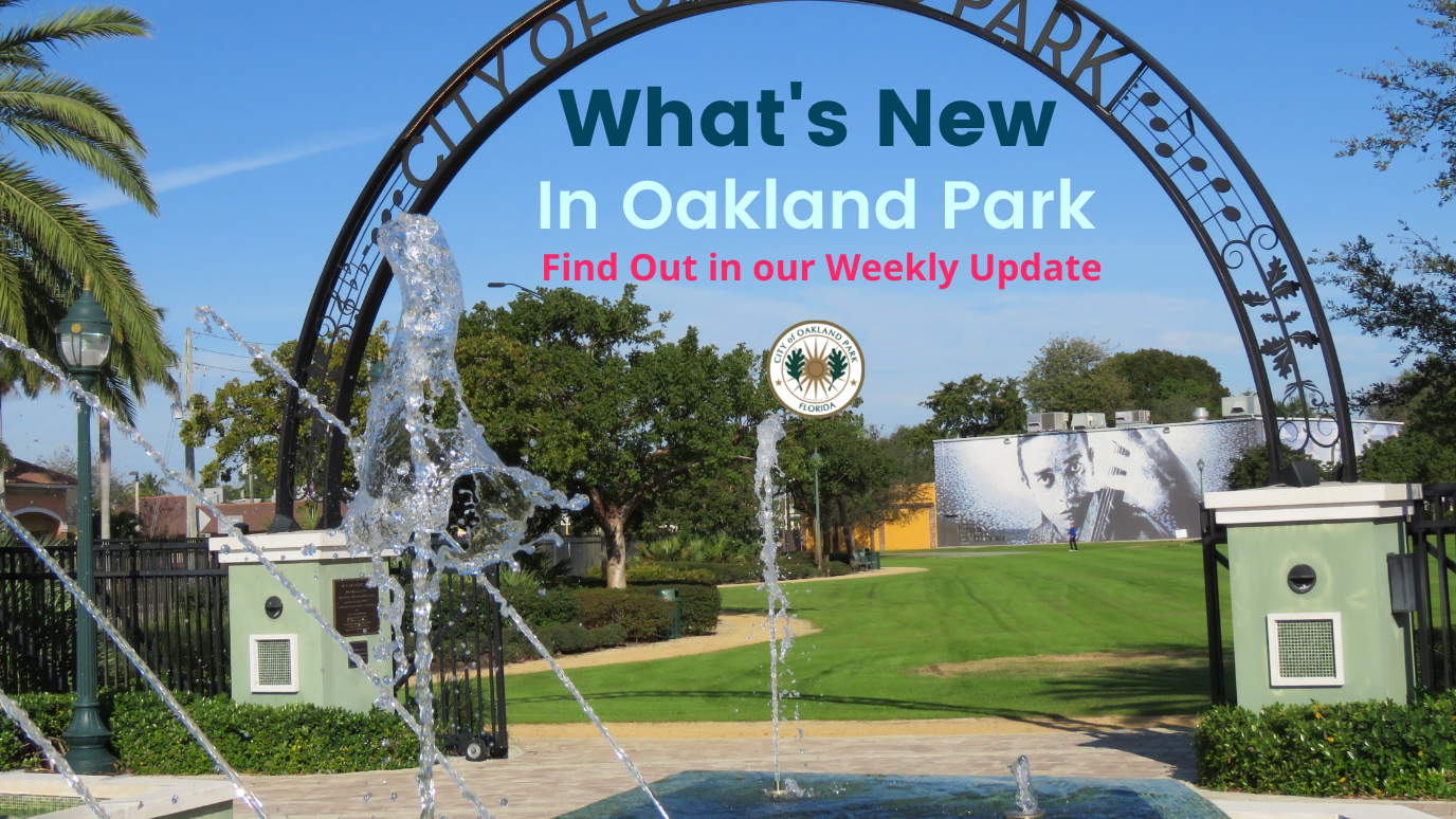 Get the Weekly Update from the City of Oakland Park (City of Oakland ...