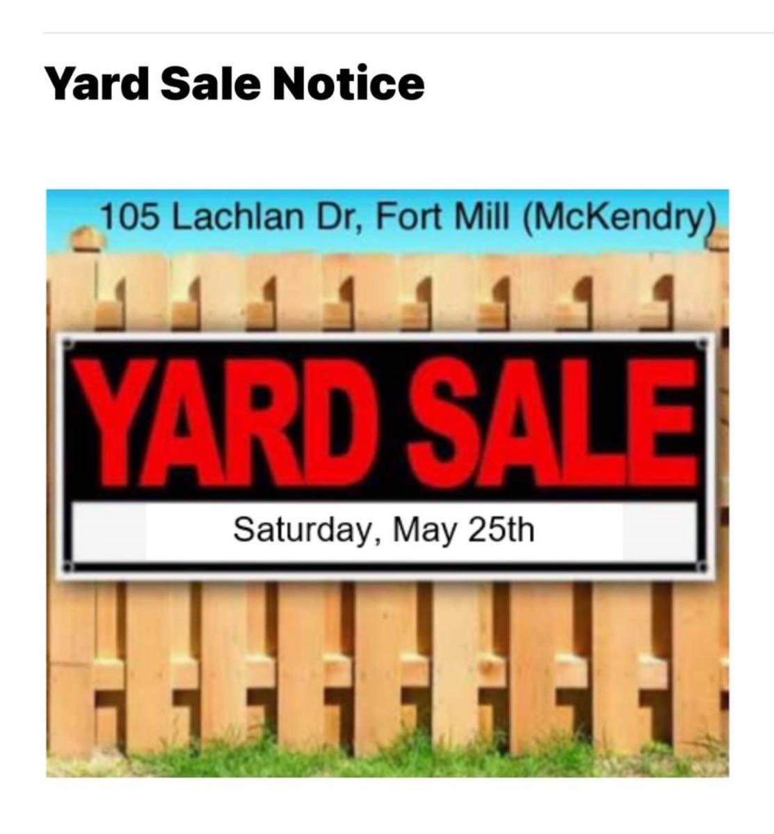 Yard Sale Saturday, May 25th for Free in Fort Mill, SC For Sale