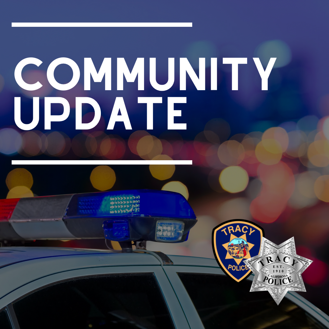 Community Update (Tracy Police Department) — Nextdoor — Nextdoor