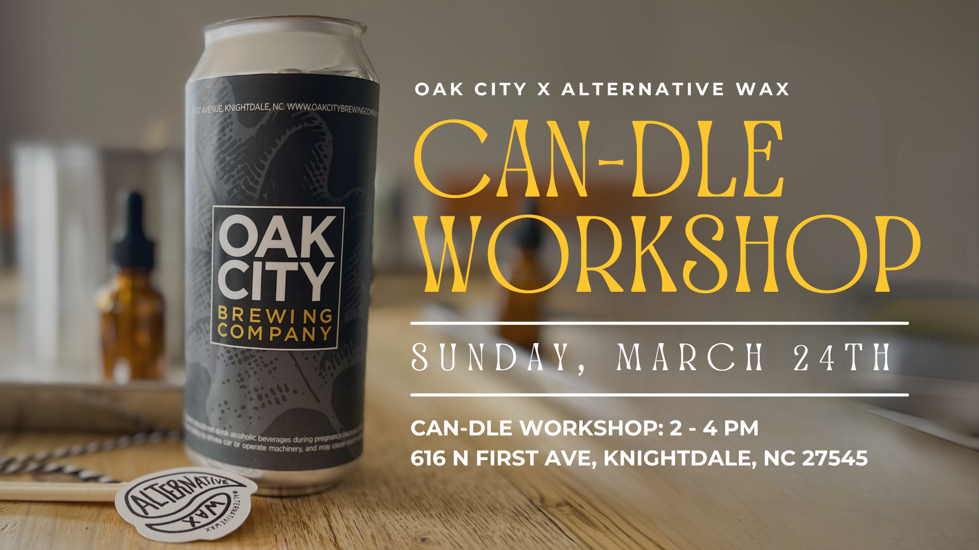 Oak City x Alternative Wax Can-dle Workshop