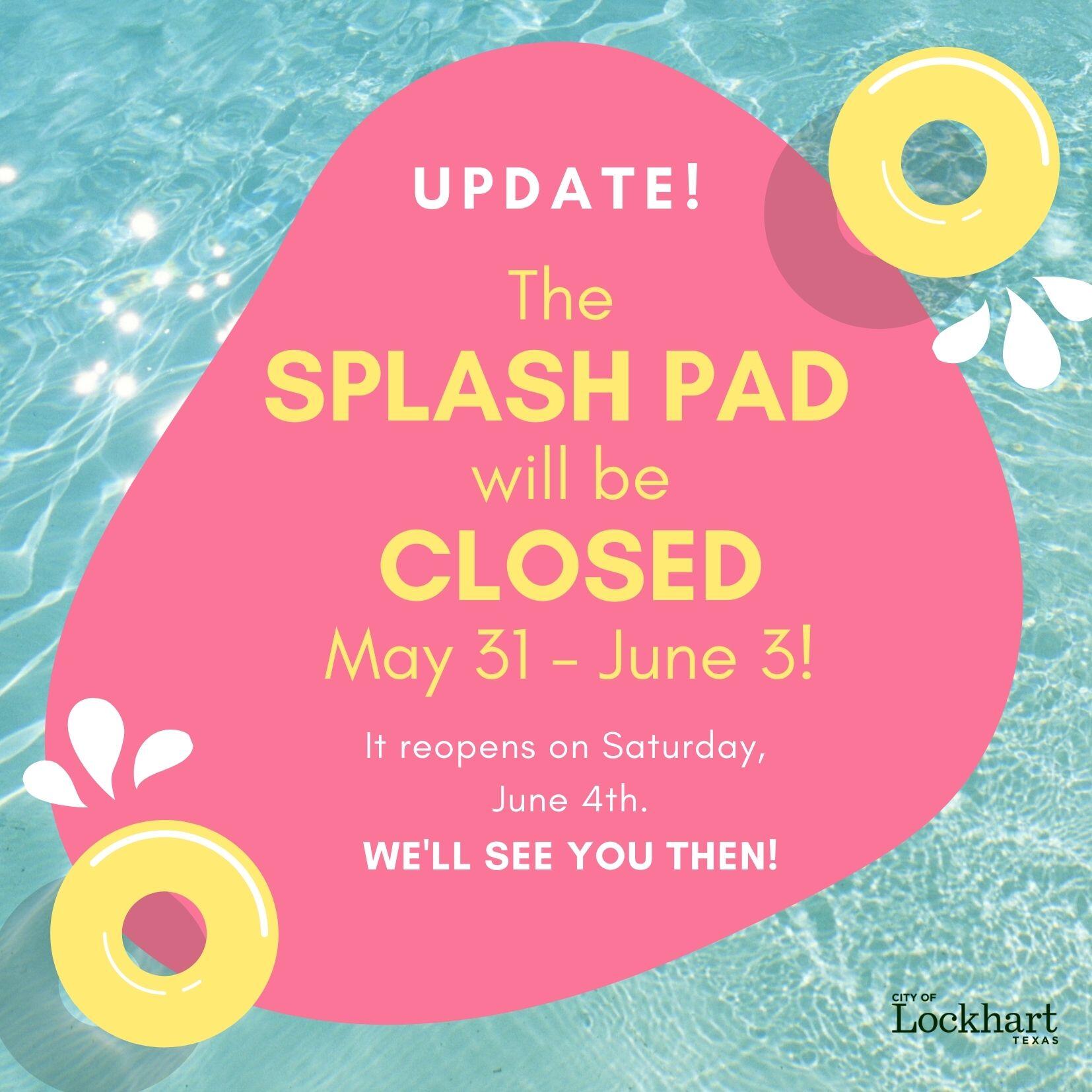 ***THIS INFORMATION IS NOW OUTDATED*** SPLASH PAD UPDATE Facility