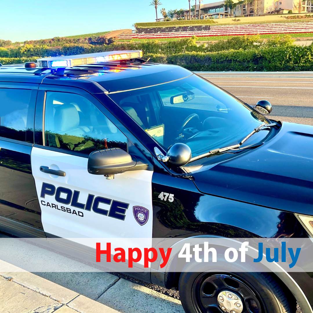 Safe and secure 4th of July. (City of Carlsbad) — Nextdoor — Nextdoor