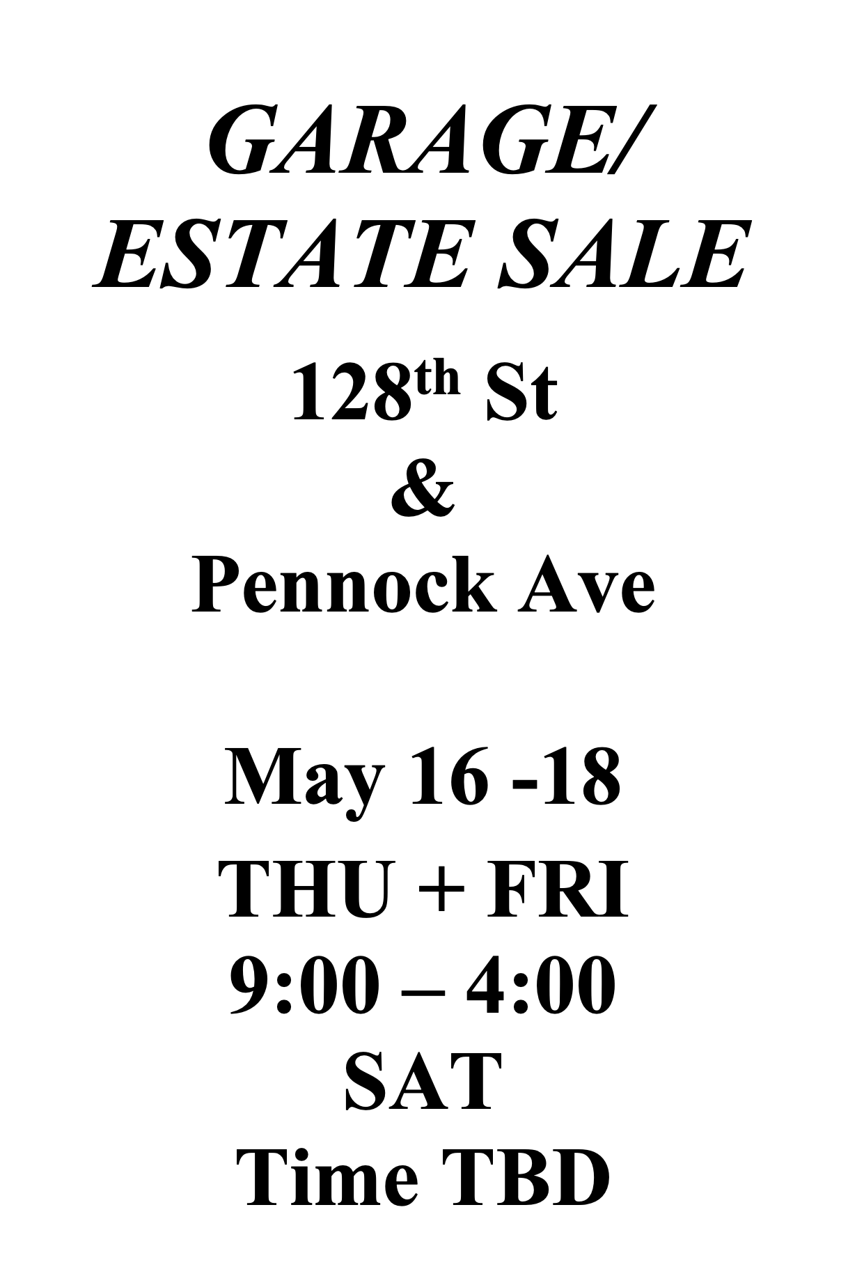 GARAGE/ESTATE SALE MAY 16th 18th. 128th & PENNOCK, Next to Palomino