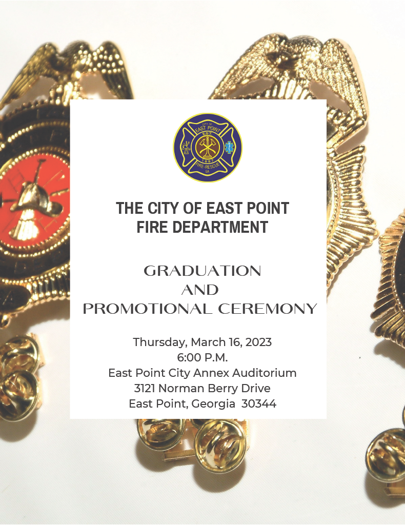 The City of East Point Fire Department👨‍🚒 will hold its Graduation and Promotion Ceremony on