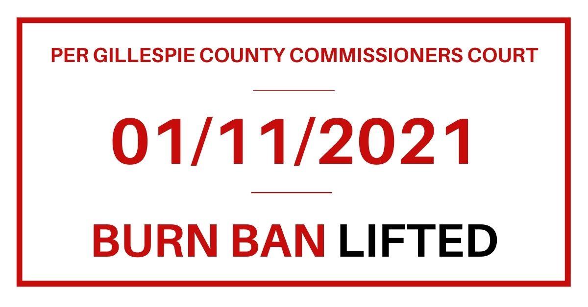 Gillespie County Burn Ban Has Been Lifted. (Gillespie County Sheriff's