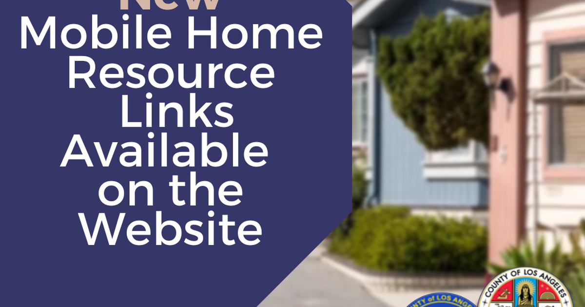LOS ANGELES COUNTY TAX COLLECTOR INTRODUCES NEW MOBILE HOME RESOURCE
