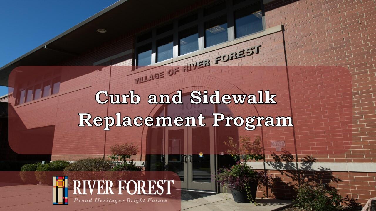 Curb and Sidewalk Replacement Program (Village of River Forest