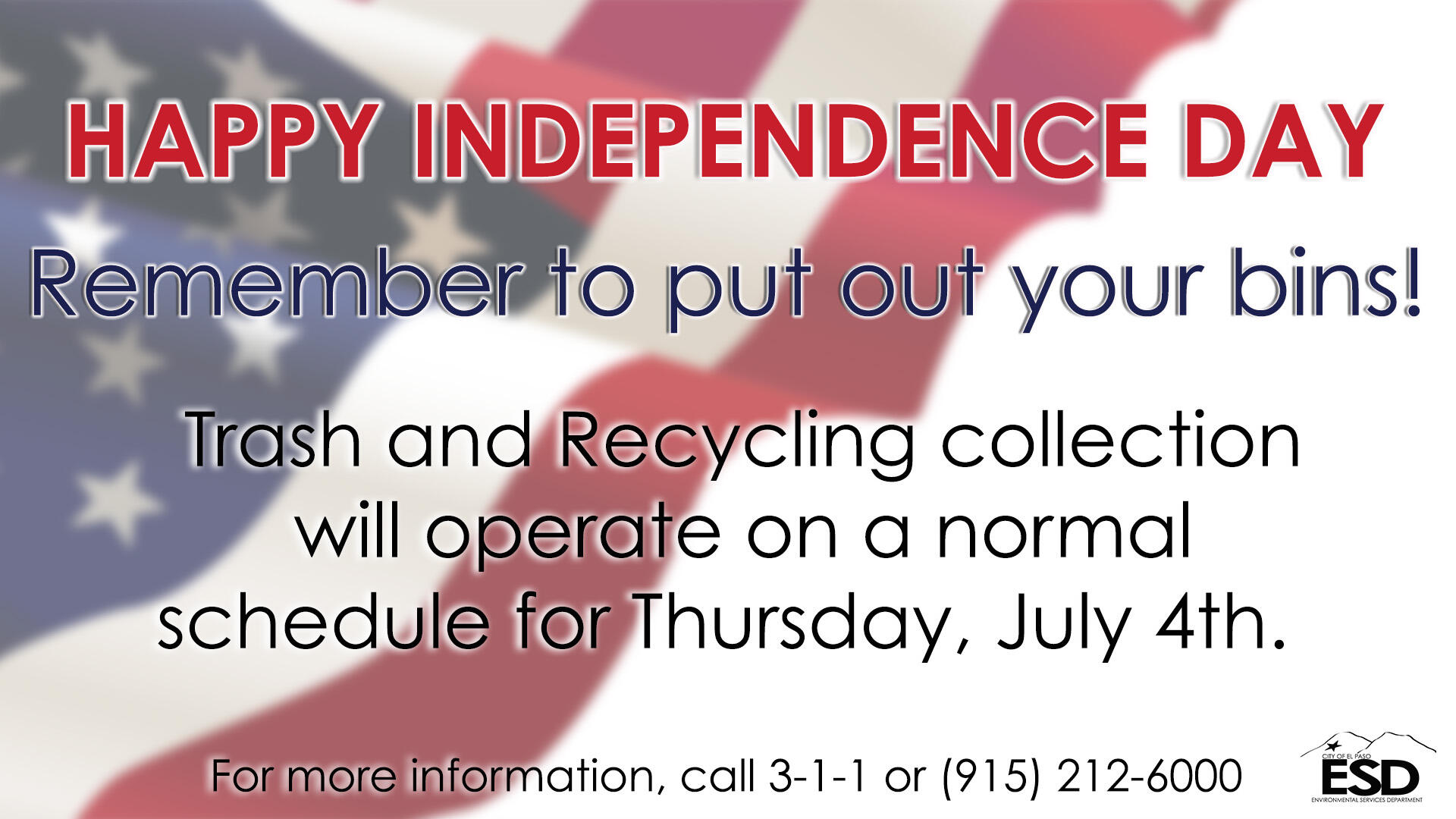 Trash and recycling on normal pickup schedule for the 4th of July (City