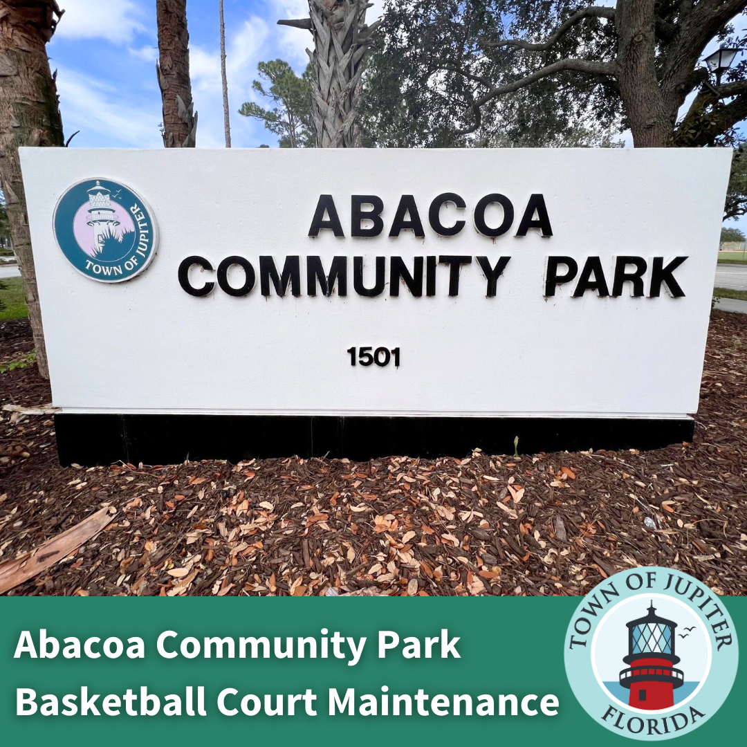 🚧 Abacoa Community Park Basketball Court Maintenance The basketball