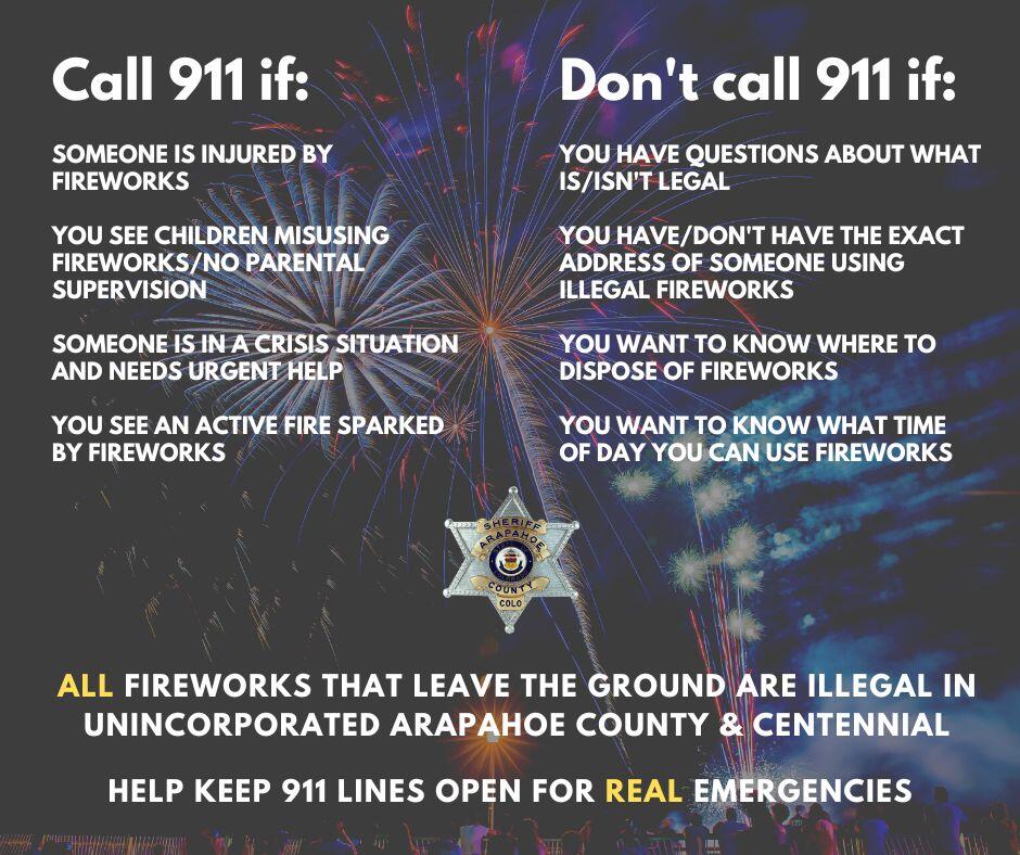 PLEASE DON'T CALL 911 TO REPORT FIREWORKS. (Arapahoe County Sheriff's