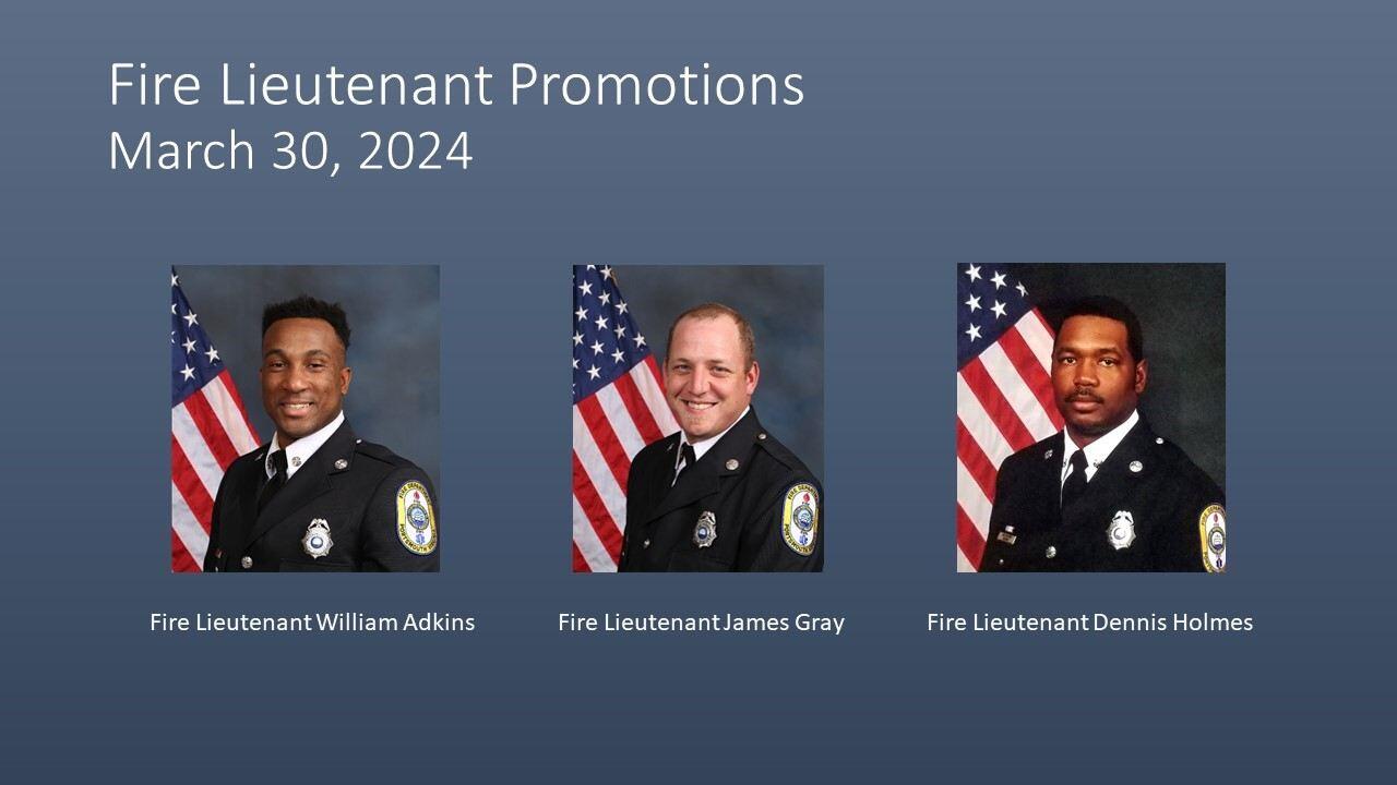 Congratulations Fire Lieutenants William Adkins, James Gray and Dennis ...