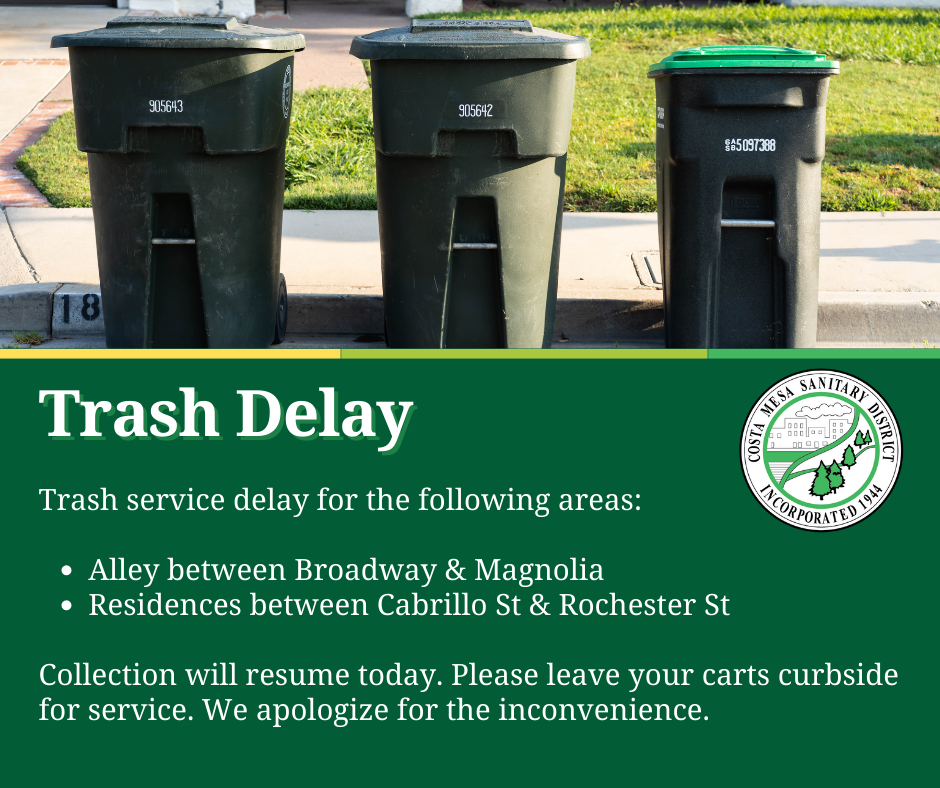 Trash Delay carts that were missed yesterday will be serviced this